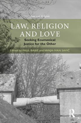 Image for Scharffs' Chapter in Law, Religion and Love: Seeking Ecumenical Justice for the Other